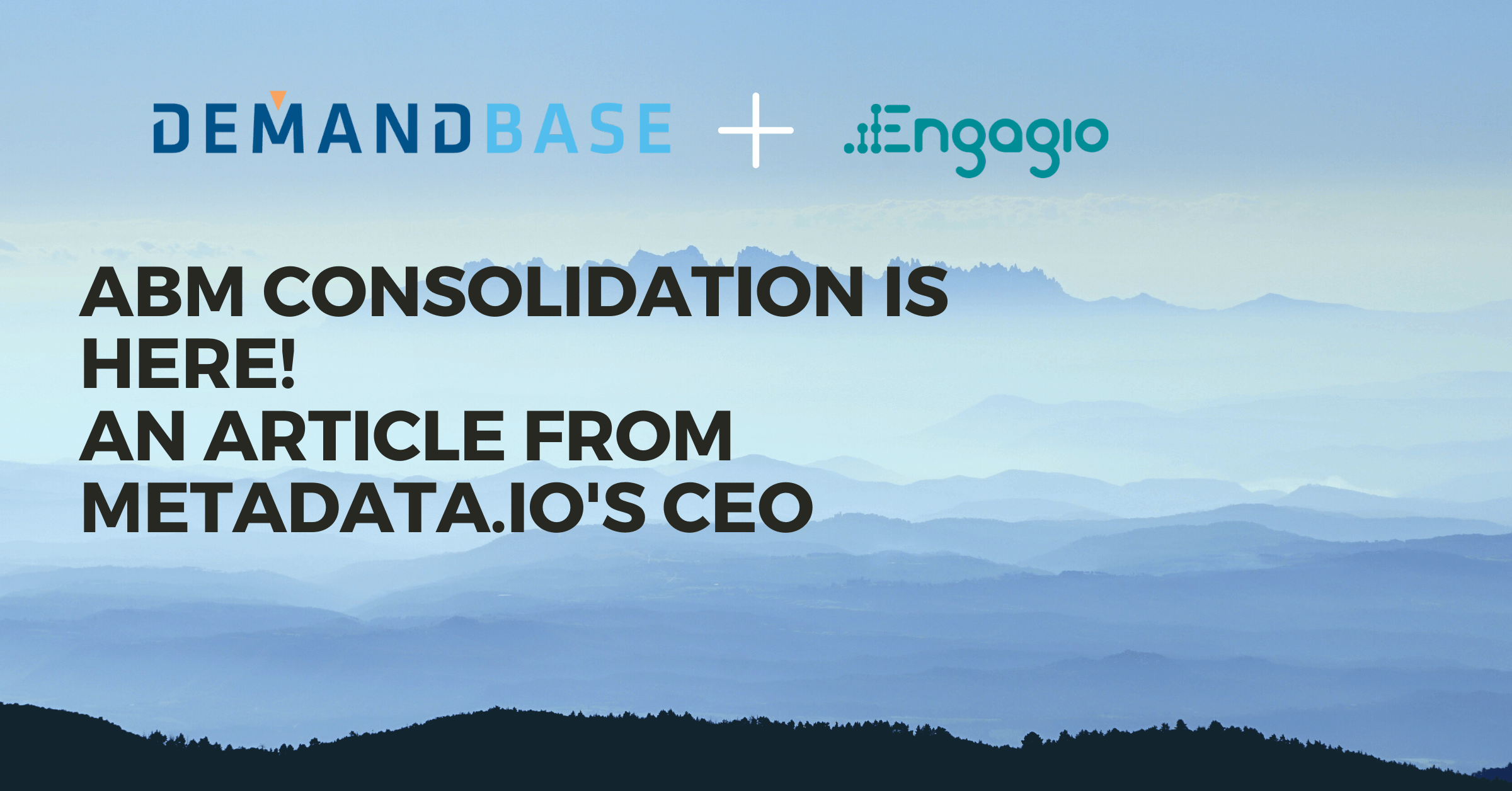 Demandbase + Engagio: ABM Consolidation is Here