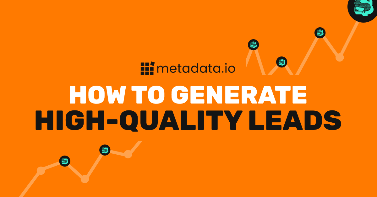 9 Essential Ways To Get High-Quality Leads