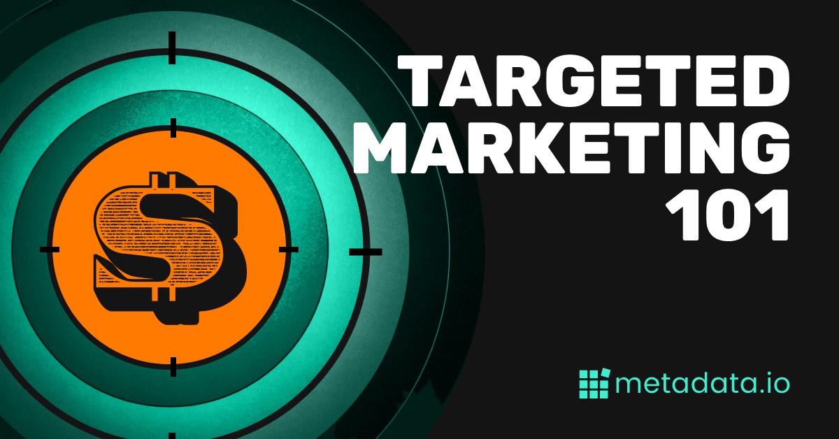Targeted Marketing 101: What Is It, How Does It Work, and Examples