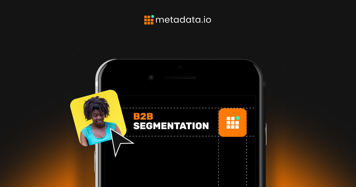 How to Implement B2B Audience Segmentation Step-By-Step